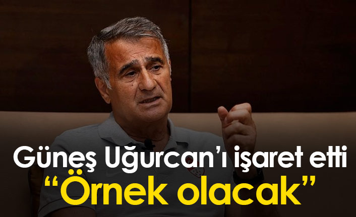 Şenol Güneş Uğurcan Çakır'ı işaret etti: Örnek olacak