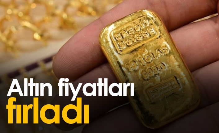 Altın fiyatları fırladı! İşte fiyatlar