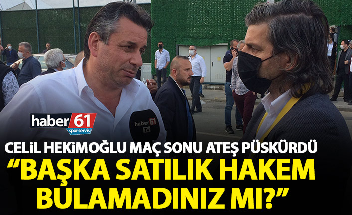 Celil Hekimoğlu’dan penaltı isyanı: Başka satılık hakeminiz yok muydu gönderecek!