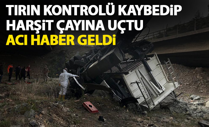 Tırın kontrolünü kaybedip Harşit Çayı'na uçtu! Acı haber geldi