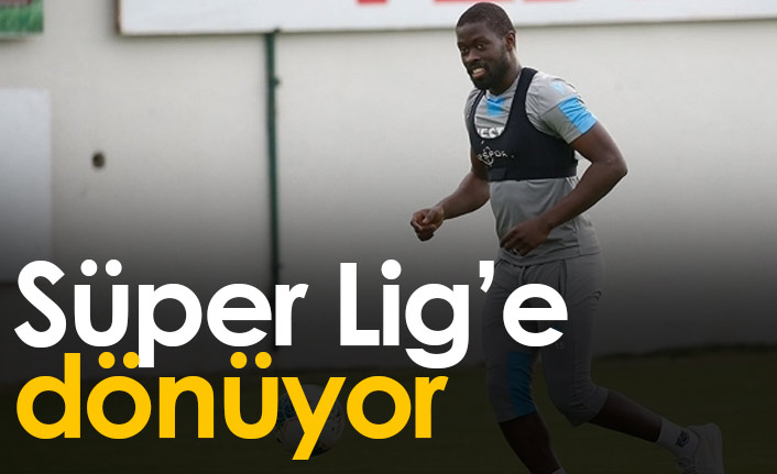 Ndiaye yeniden Süper Lig'e dönüyor