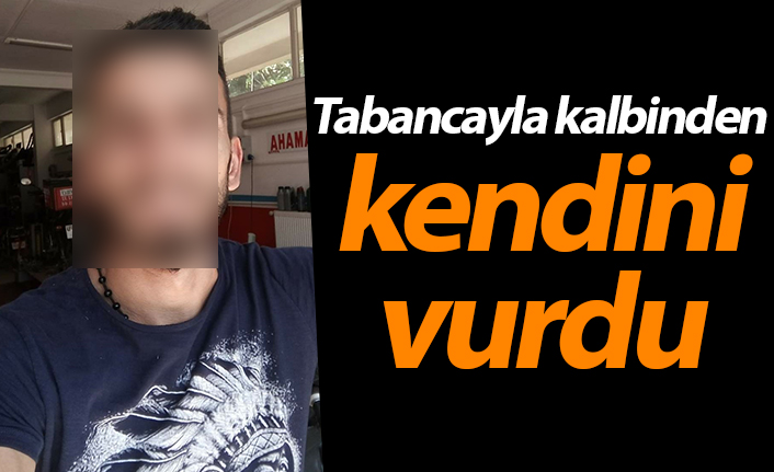 Tabancayla kalbinden kendini vurdu