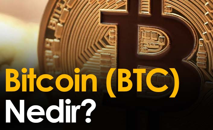 Bitcoin (BTC) Nedir? Bilmeniz Gerekenler ve Bitcoin’in Özellikleri Nelerdir?