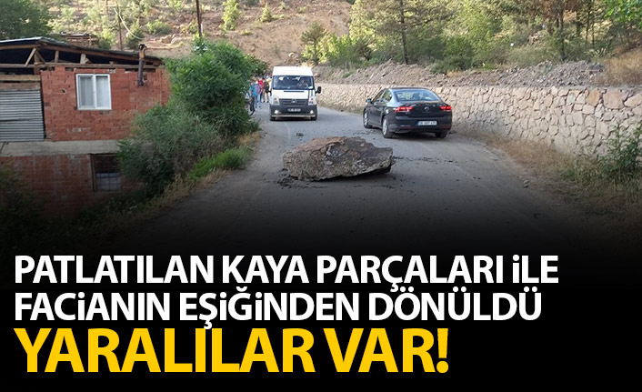 Artvin'de patlatılan kaya parçaları korku dolu anlar yaşattı!  Yaralılar var