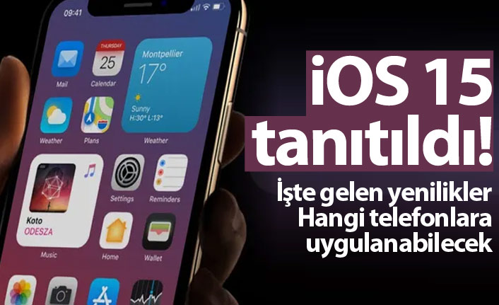 iOS 15 tanıtıldı! İşte gelen yenilikler