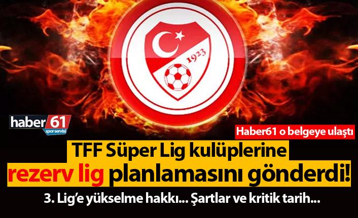 TFF’nin rezerv lig planlaması ortaya çıktı!