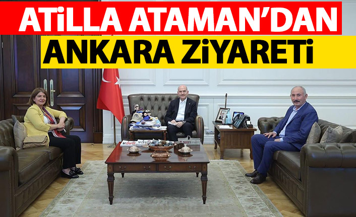 Atilla Ataman'da Ankara ziyareti