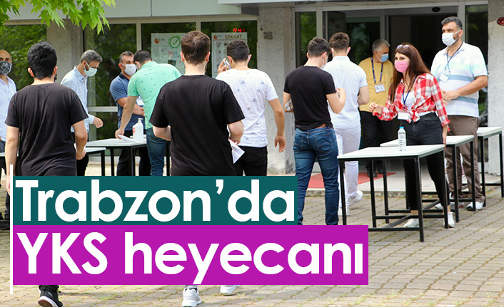 Trabzon'da YKS heyecanı