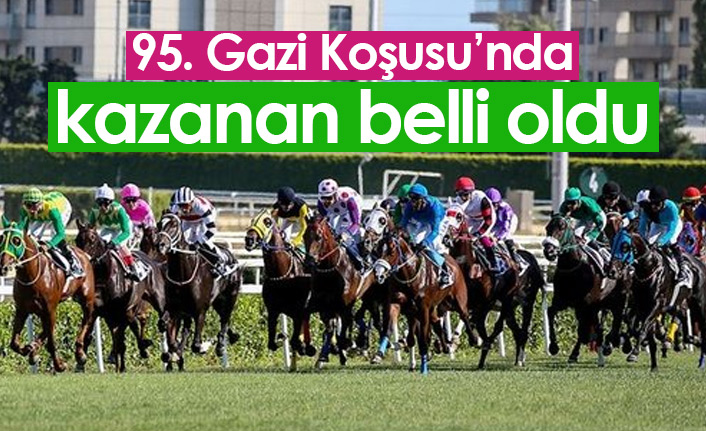 Gazi Koşusunu kazanan belli oldu