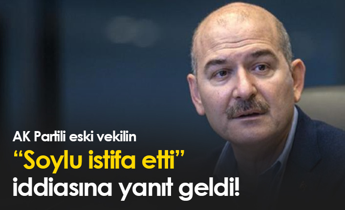 Bakan Soylu istifa etti iddiasına yalanlama geldi!