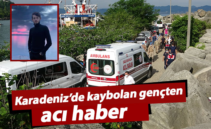 Karadeniz'de kaybolan gençten acı haber