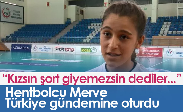 Merve Akpınar ülke gündemine oturdu: Sen kızsın şort giyemezsin dediler...