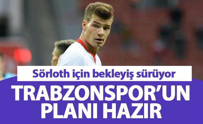 Trabzonspor'un Sörloth planı ortaya çıktı