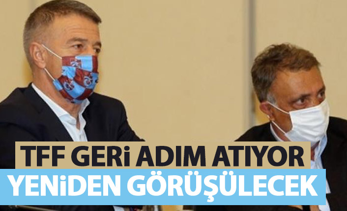 TFF geri adım atıyor! Yeniden görüşülecek