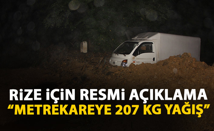 Rize için resmi açıklama geldi! Metrekareye 207 kg yağış