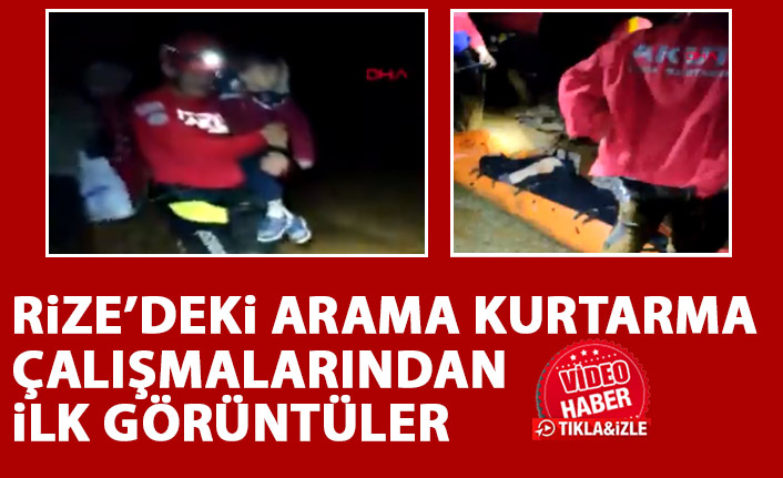 Rize'deki kurtarma çalışmalarından ilk görüntüler - Video