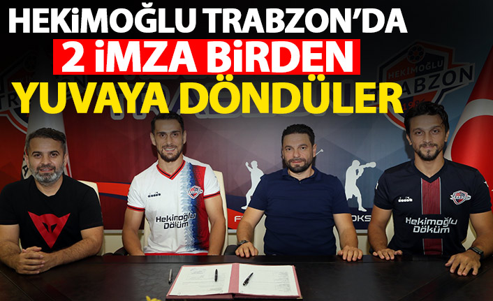 Hekimoğlu Trabzon'dan 2 imza birden