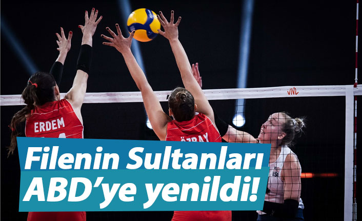 A Milli Kadın Voleybol Takımı ABD'ye yenildi