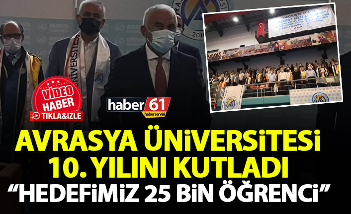 Ömer Yıldız: Avrasya Üniversitesi'nin hedefi 25 bin öğrenci