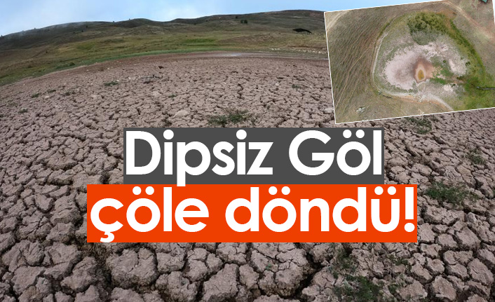 Dipsiz Göl çöle döndü