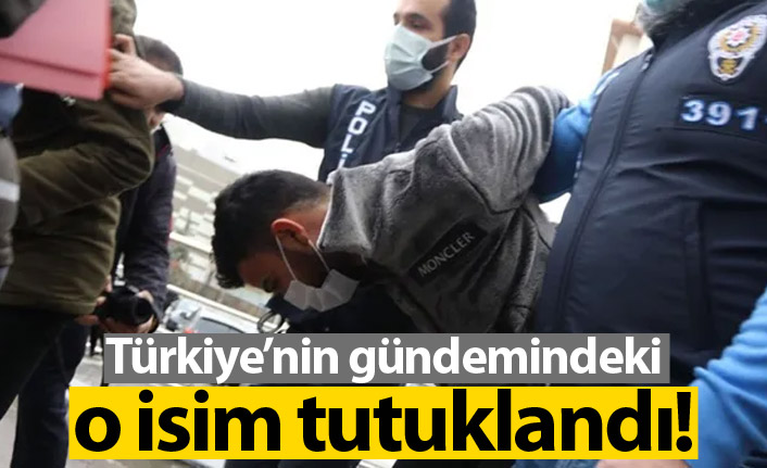 Türkiye'nin gündemindeki Ümitcan Uygun tutuklandı