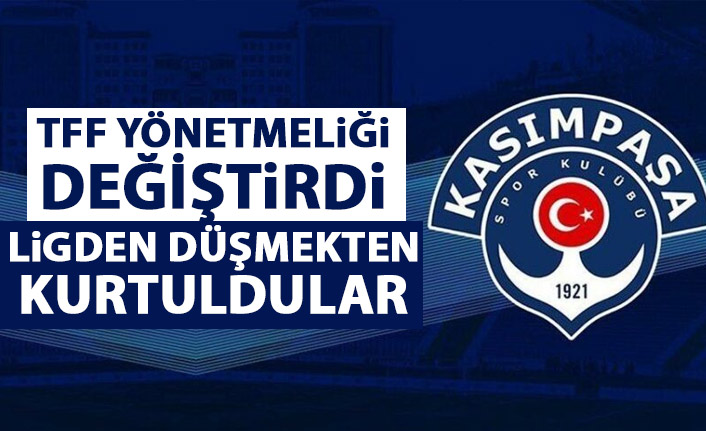 TFF yönetmeliği değiştirdi Kasımpaşa'yı düşmekten kurtardı