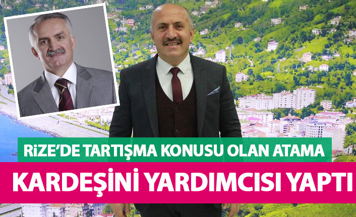 Ağabeyini belediye başkan yardımcısı olarak atadı