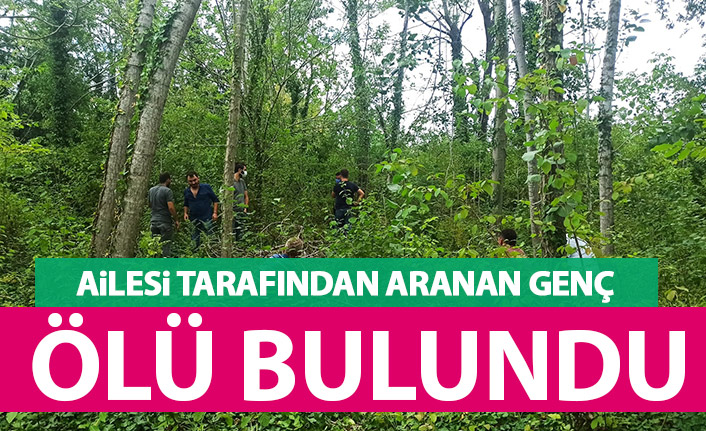 Samsun'da kayıp olarak aranan genç ölü bulundu