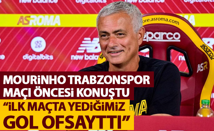 Mourinho: Trabzonspor’un ilk maçtaki golü ofsayttı