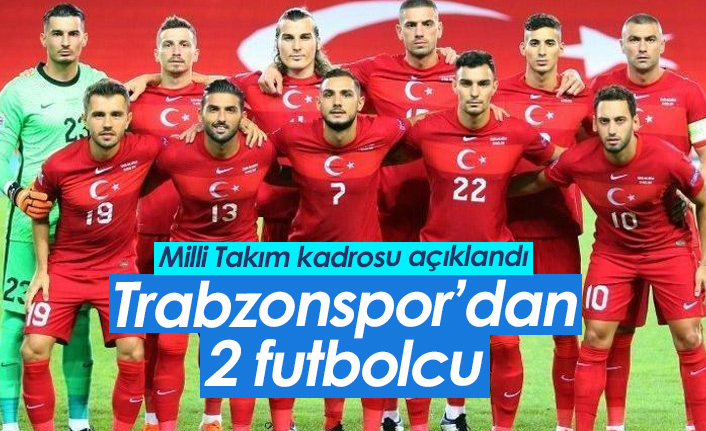 Milli takıma Trabzonspor'dan 2 futbolcu