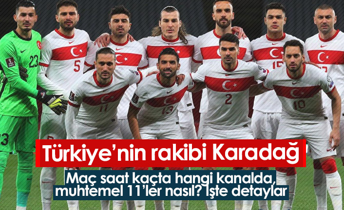 Türkiye Karadağ maçı saat kaçta hangi kanalda?