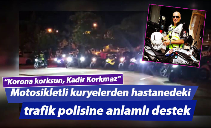 Motosikletli kuryelerden hastanedeki trafik polisine anlamlı destek