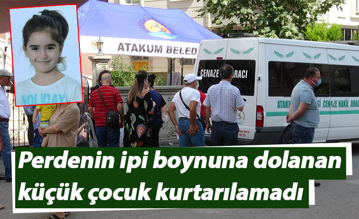 Perdenin ipi boynuna dolanan çocuk kurtarılamadı