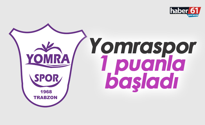 Yomraspor beraberlikle başladı