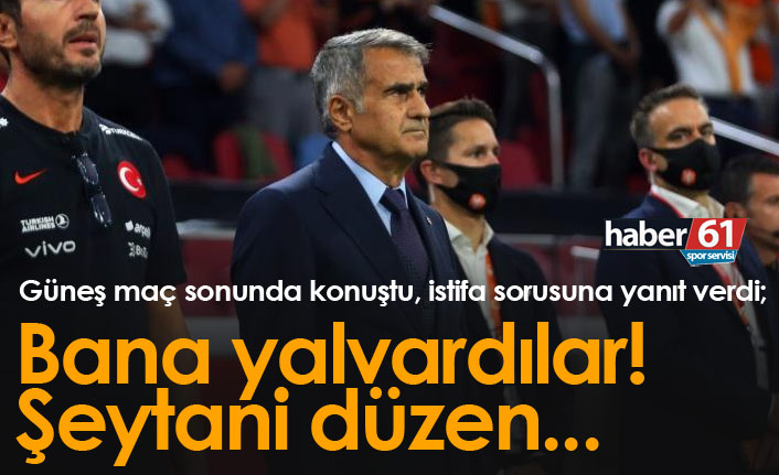 Şenol Güneş'ten istifa sorusuna cevap: Bana yalvardılar...