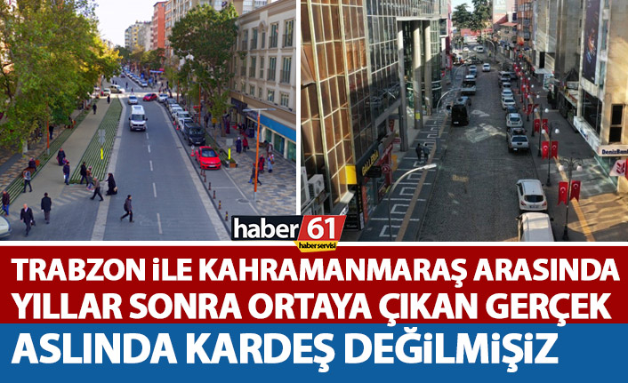 Yıllar sonra ortaya çıktı! Trabzon ile Kahramanmaraş aslında kardeş değilmiş