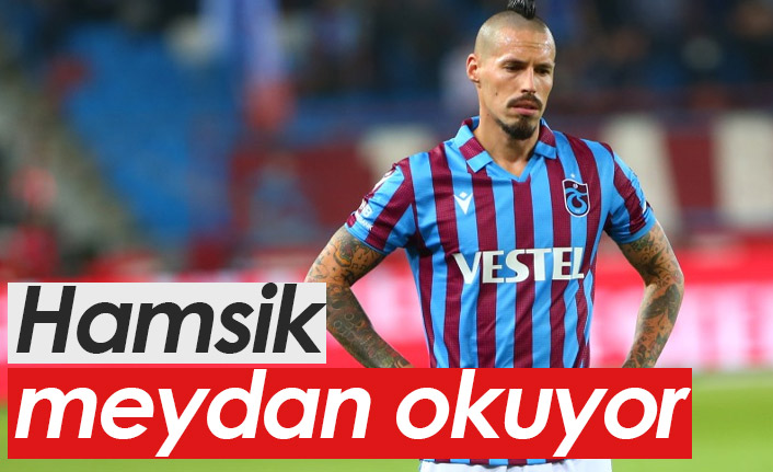 Hamsik meydan okuyor