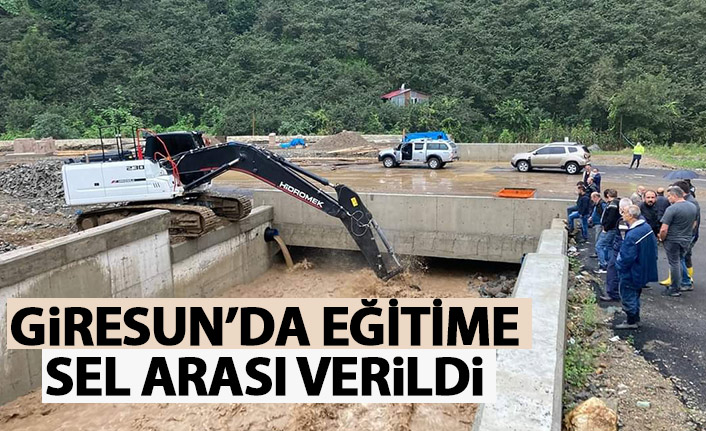 Giresun'da eğitime sel arası verildi