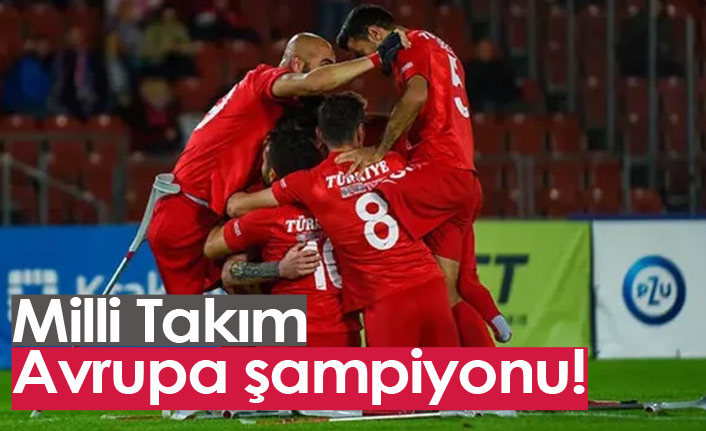 Ampute Futbol Milli Takımı Avrupa şampiyonu oldu