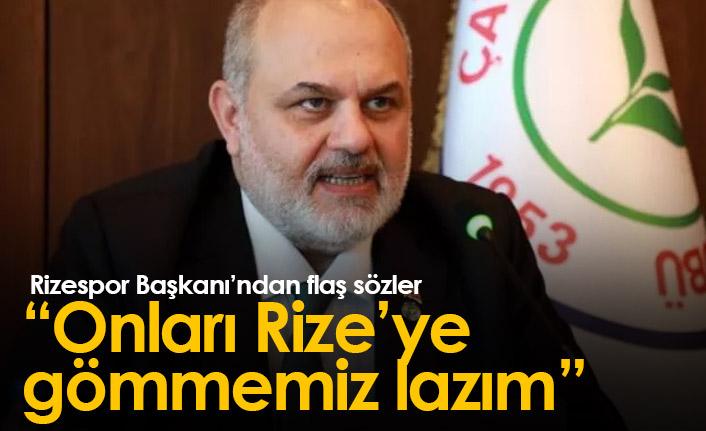 Rizespor'dan Galatasaray açıklaması: Rize'ye gömmemiz lazım