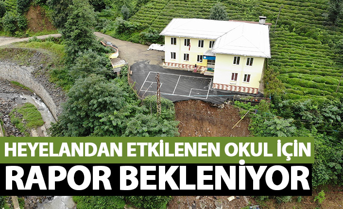 Rize'de heyelandan etkilenen okul için rapor bekleniyor