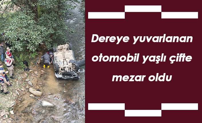 Dereye yuvarlanan otomobil yaşlı çifte mezar oldu