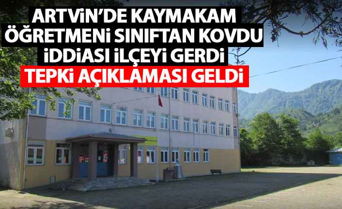 Kaymakam öğretmeni sınıftan kovdu iddiası ilçeyi gerdi! Tepki gecikmedi