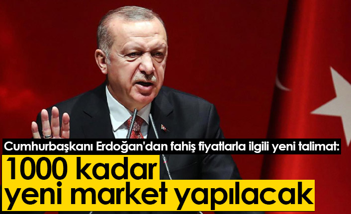 Erdoğan'dan fahiş fiyatlarla ilgili yeni talimat!