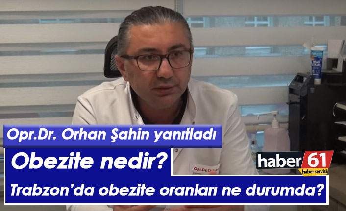 Obezite nedir? Trabzon'da obezite oranı ne durumda?