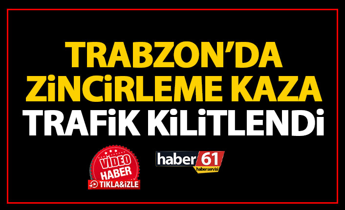 Trabzon'da kaza trafiği kilitledi