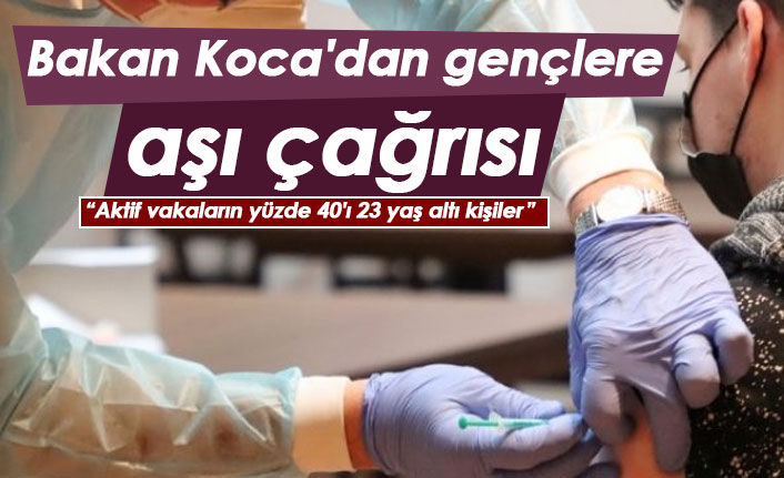 Bakan Koca'dan gençlere aşı çağrısı