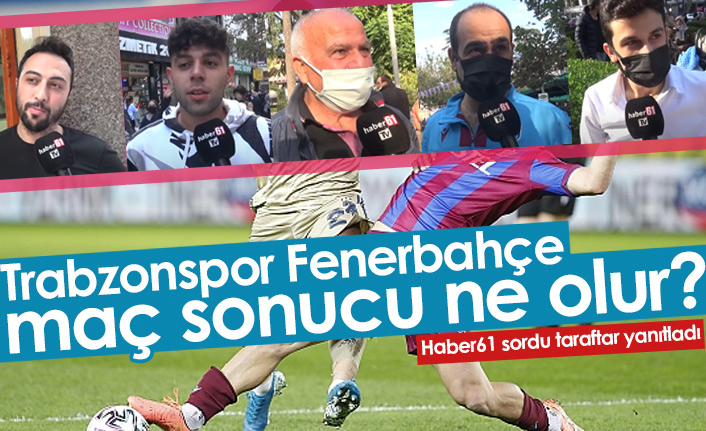 Trabzonspor Fenerbahçe maç sonucu ne olur? Taraftar yanıtladı