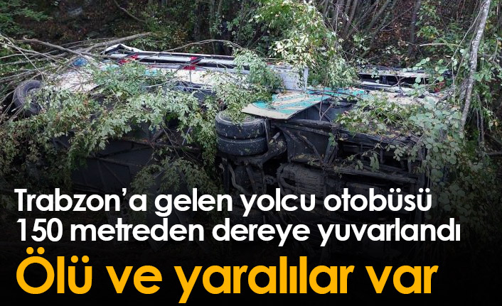 Trabzon'a gelen yolcu otobüsü dereye yuvarlandı: Ölü ve yaralılar var