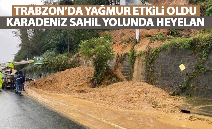 Trabzon'da yağmur etkili oldu! Karadeniz sahil yolunda heyelan